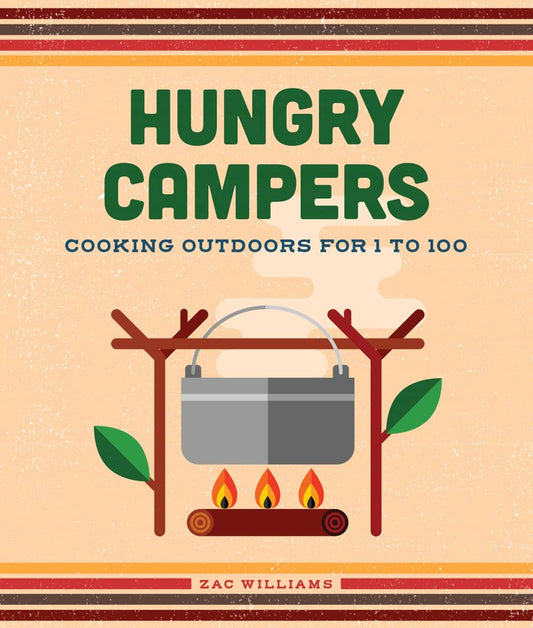 Gibbs Smith - Hungry Campers, new edition: Cooking Outdoors for 1 to 100