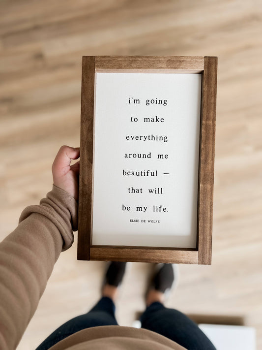 Lily and Sparrow - I'm Going to Make Everything Around Me Beautiful | Wall Art