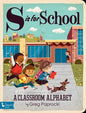 Gibbs Smith - S is for School: A Classroom Alphabet