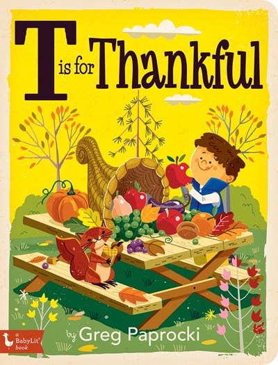 Gibbs Smith - T is for Thankful:  Thanksgiving Alphabet board book